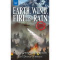 Earth, Wind, Fire, and Rain: Real Tales of Temperamental Elements /]cjudy Dodge Cummings