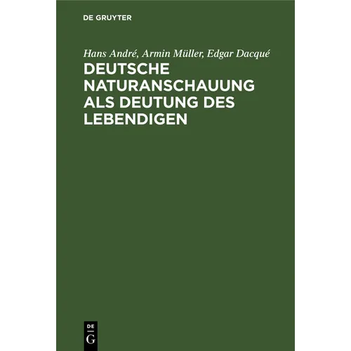 Deutsche Naturanschauung ALS Deutung Des Lebendigen