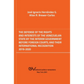 The Defense of the Rights and Interest of the Venezuelan State by the Interim Government Before Foreign Courts. 2019-2020