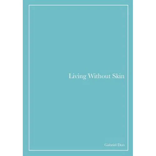 Living Without Skin