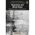 Hegemony and World Order: Reimagining Power in Global Politics