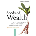 Seeds of Wealth: Five Plants That Made Men Rich