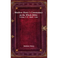 Matthew Henry's Commentary on the Whole Bible: Volume V-II - Mark - Luke