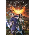 Raiders of the Dark Coast (Rise of the Thrall Lord Book Three)
