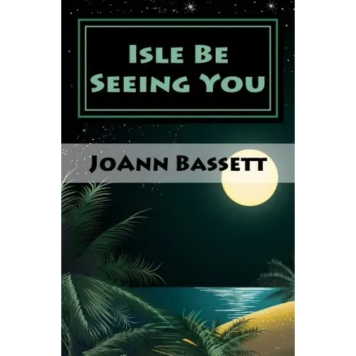 Isle Be Seeing You: An Islands of Aloha Mystery