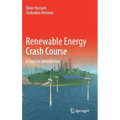 Renewable Energy Crash Course: A Concise Introduction