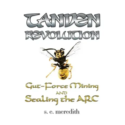Tanden Revolution: Gut-Force Mining and Sealing the ARC