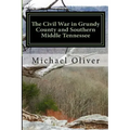 The Civil War in Grundy County and Southern Middle Tennessee