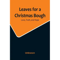 Leaves for a Christmas Bough: Love, Truth, and Hope