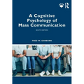 A Cognitive Psychology of Mass Communication