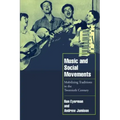 Music and Social Movements: Mobilizing Traditions in the Twentieth Century