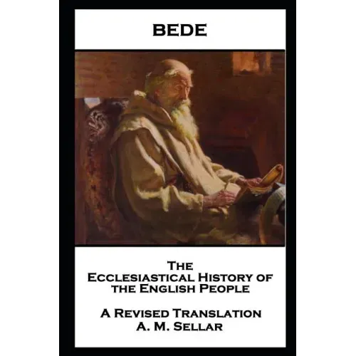 Bede - The Ecclesiastical History of the English People