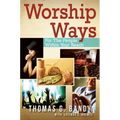 Worship Ways: For the People Within Your Reach