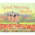 Good Morning, Moroni