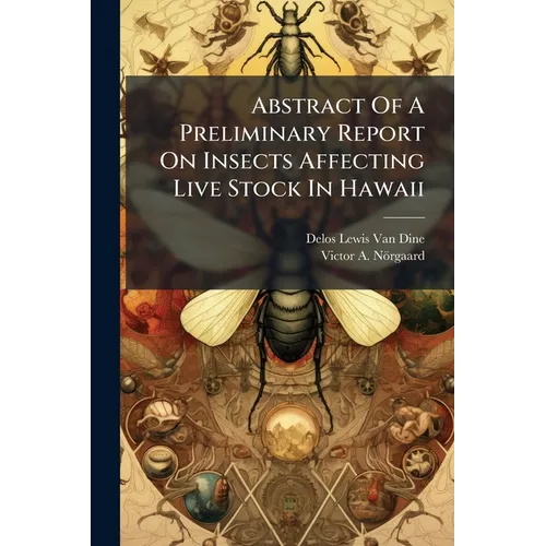 Abstract Of A Preliminary Report On Insects Affecting Live Stock In Hawaii
