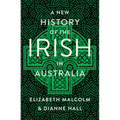 A New History of the Irish in Australia