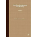 American Immigration and Ethnicity: A Reader