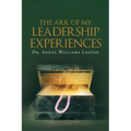 The Ark of My Leadership Experiences