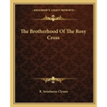 The Brotherhood of the Rosy Cross