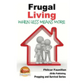 Frugal Living - When Less Means More