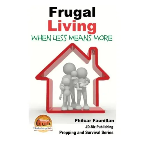 Frugal Living - When Less Means More