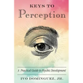 Keys to Perception: A Practical Guide to Psychic Development