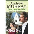 Andrew Murray: Destined to Win
