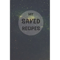 My Saved Recipes: Make Your Own Recipe Book