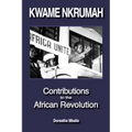 Kwame Nkrumah: Contributions to the African Revolution