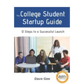 The College Student Startup Guide: 12 Steps To Building a Successful College Startup