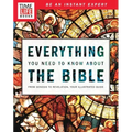 Time-Life Everything You Need to Know about the Bible: From Genesis to Revelation, Your Illustrated Guide