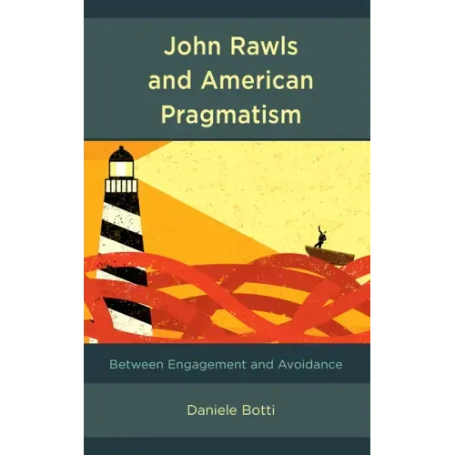 John Rawls and American Pragmatism: Between Engagement and Avoidance