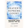 Heaven's Supreme Court: Providing Equal Justice for All