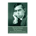 Theodore Dreiser - The Financier: "The true meaning of money yet remains to be popularly explained and comprehended"