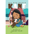 The Dog Named Kane
