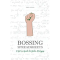 Bossing Spreadsheets: A Girl's Guide to Data Analysis