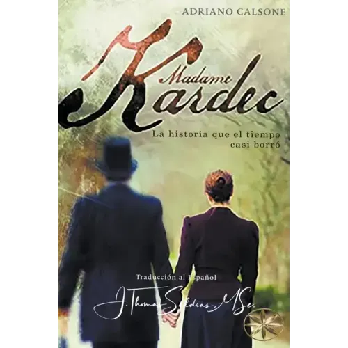 Madame Kardec: La Historia que el tiempo casi borró