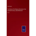 The History of the Religious Movement of the Eighteenth Century called Methodism: Vol. II