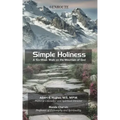 Simple Holiness: A Six-Week Walk on the Mountain of God