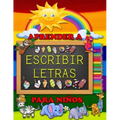 Aprender a Escribir Letras Para Niños: El libro de actividades Para Niños Perfecto Para Aprender el Alfabeto en Español