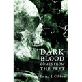 Dark Blood Comes from the Feet