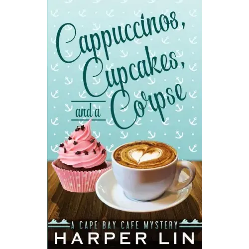 Cappuccinos, Cupcakes, and a Corpse