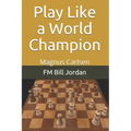 Play Like a World Champion: Magnus Carlsen