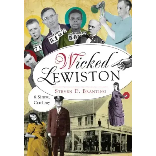 Wicked Lewiston:: A Sinful Century