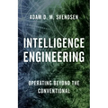 Intelligence Engineering: Operating Beyond the Conventional