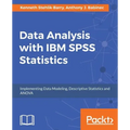 Data Analysis with IBM SPSS Statistics