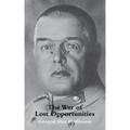 War of Lost Opportunitiesthe Forgotten Eastern Front in Ww1