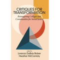 Critiques for Transformation: Reimagining Colleges and Communities for Social Justice