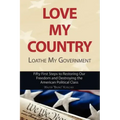 Love My Country, Loathe My Government