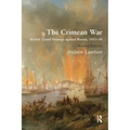 The Crimean War: British Grand Strategy against Russia, 1853-56